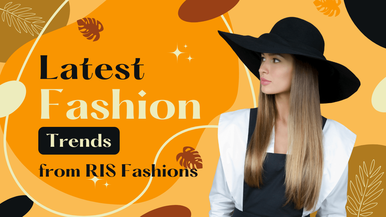 Latest Fashion Trends from RIS Fashions