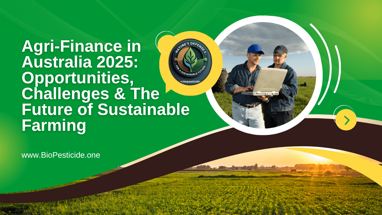 Agri-Finance in Australia: Powering a Resilient & High-Value Agriculture Sector