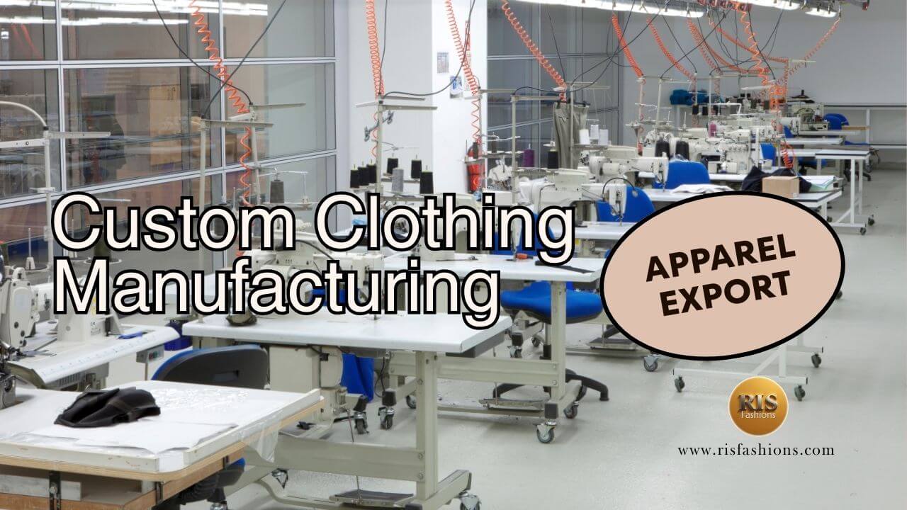 End-to-End Custom Clothing Manufacturing & Export Services